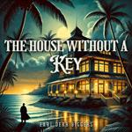 House Without a Key, The