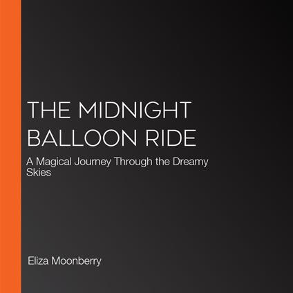 Midnight Balloon Ride, The