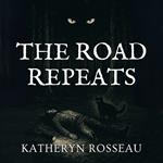 Road Repeats, The