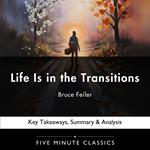 Life Is in the Transitions by Bruce Feiler