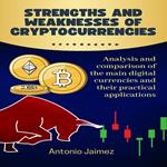 Strengths and Weaknesses of Cryptocurrencies