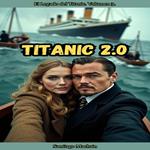 Titanic 2.0