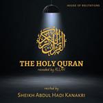 Holy Quran, The - Sheikh Abdul Hadi Kanakri