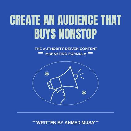 Create an Audience That Buys Nonstop