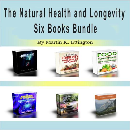 Natural Health & Longevity Six Books Bundle, The