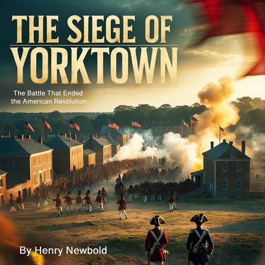 Siege of Yorktown, The