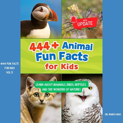 444+ Animal Fun Facts for Kids: Learn About Mammals, Birds, Reptiles, and the Wonders of Nature!