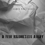 Few Kilometers Away, A