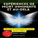 Expériences De Mort Imminente et Au-Delà