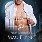 Lucky Day: Alpha Mated #3 (Alpha Billionaire Werewolf Shifter Romance)