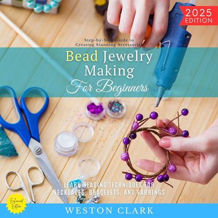 Bead Jewelry Making for Beginners: