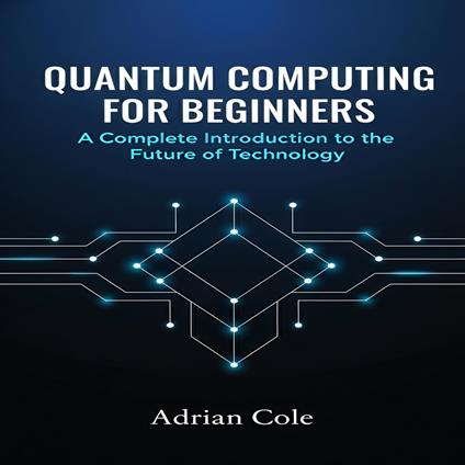 Quantum Computing for Beginners