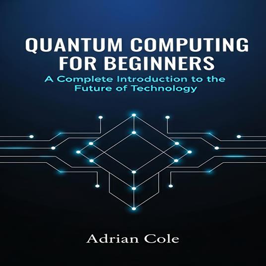 Quantum Computing for Beginners