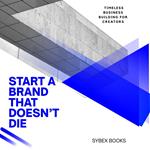 Start A Brand That Doesn’t Die