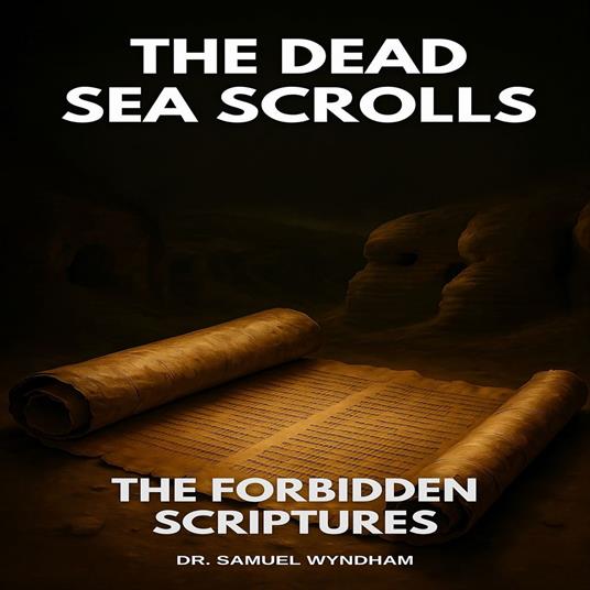 Dead Sea Scrolls, The