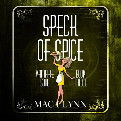 Speck of Spice (Vampire Soul, Book Three)
