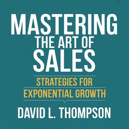 Mastering the Art of Sales
