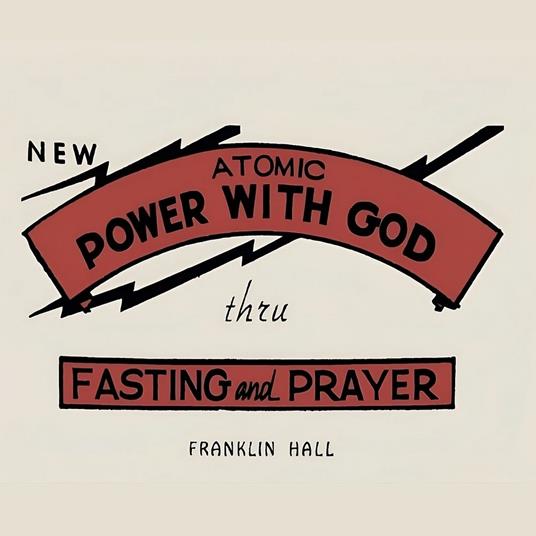 Atomic Power with God, Through Fasting and Prayer