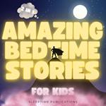 Amazing Bedtime Stories for Kids 2 in 1