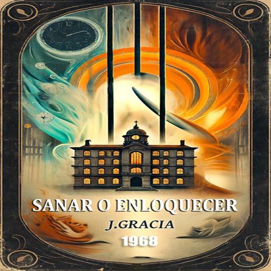 SANAR O ENLOQUECER