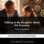 Talking to My Daughter About the Economy by Yanis Varoufakis