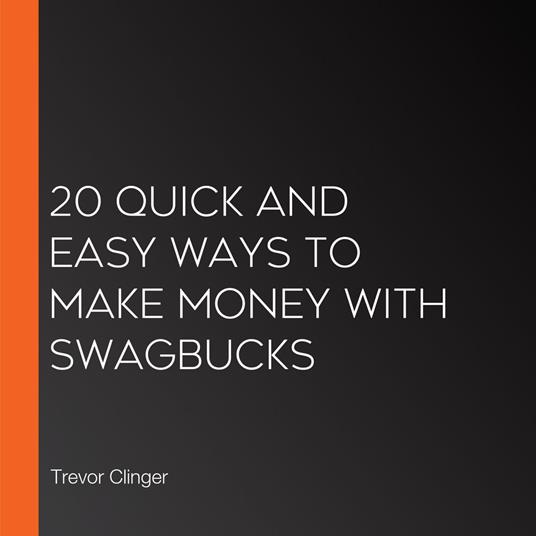20 Quick and Easy Ways to Make Money with Swagbucks