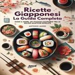 Ricette Giapponesi, La Guida Completa
