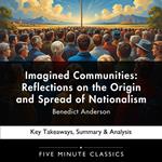 Imagined Communities: Reflections on the Origin and Spread of Nationalism by Benedict Anderson