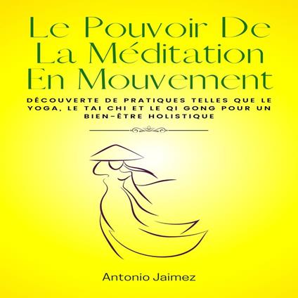 Le Pouvoir De La Méditation En Mouvement