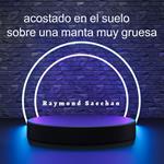 acostado en el suelo sobre una manta muy gruesa