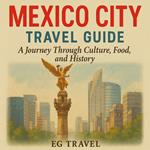 Mexico City Travel Guide