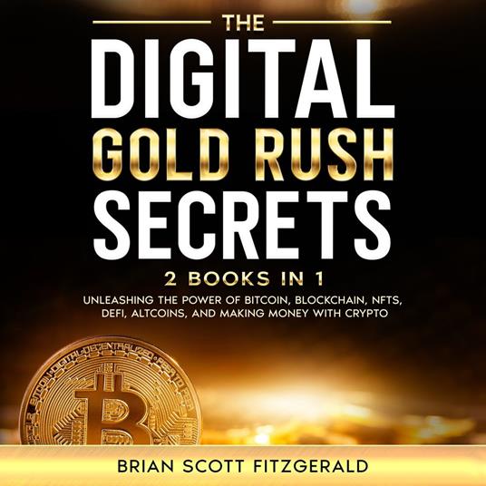 Digital Gold Rush Secrets, The