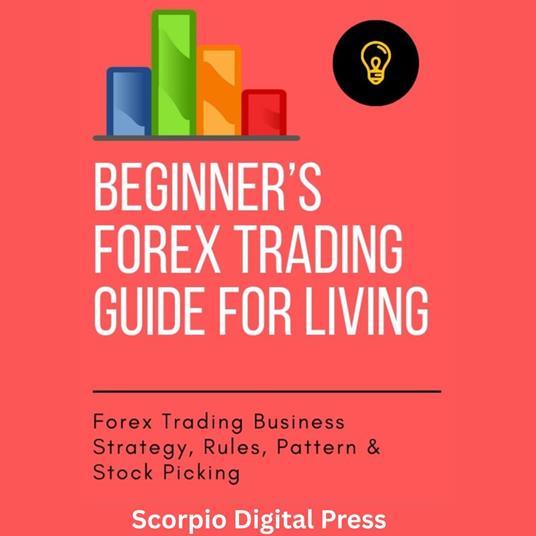 Beginner’s Forex Trading Guide for Living
