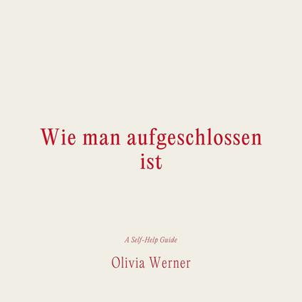 Wie man aufgeschlossen ist