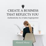 Create A Business That Reflects You