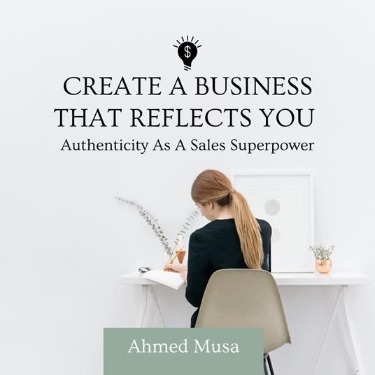 Create A Business That Reflects You