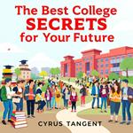 Best College Secrets for Your Future, The