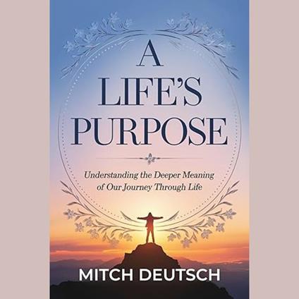 Life's Purpose, A