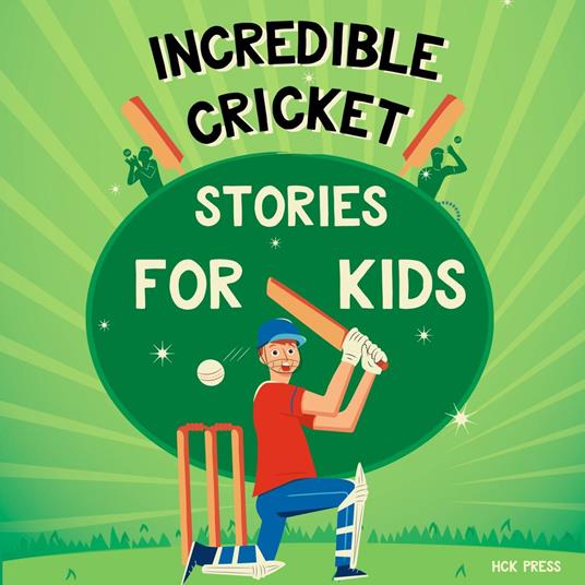 Incredible Cricket Stories for Kids