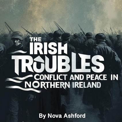 Irish Troubles, The