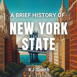 Brief History of New York, A
