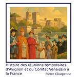 Histoire des Réunions Temporaires d’Avignon et du Comtat Venaissin à la France