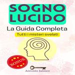 Sogno Lucido, La Guida Completa