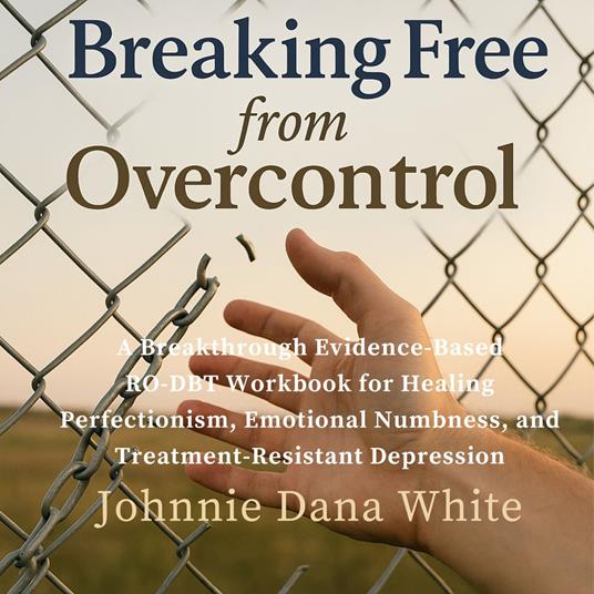 Breaking Free from Overcontrol