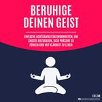 Beruhige deinen Geist