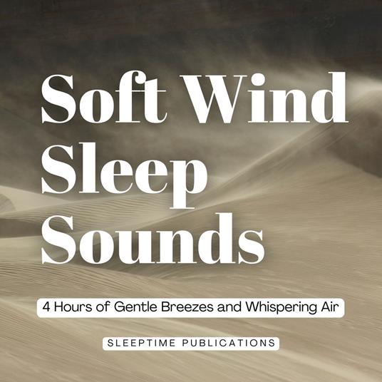 Soft Wind Sleep Sounds