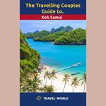 Travelling Couples Guide to Koh Samui, The
