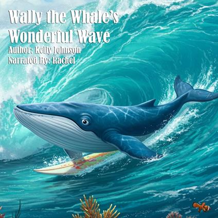 Wally the Whale’s Wonderful Wave