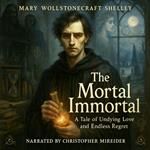 Mortal Immortal, The