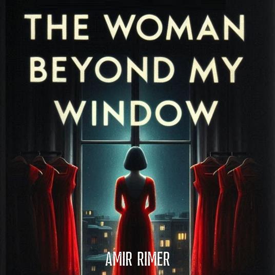 Woman Beyond My Window, The